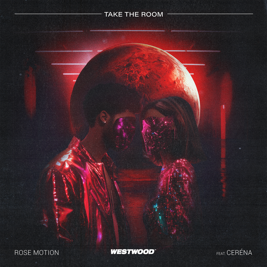 Rose Motion - Take The Room feat. Ceréna