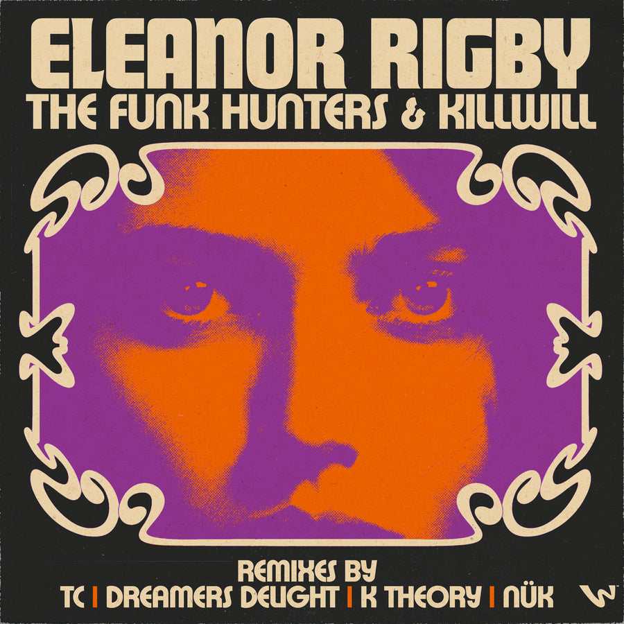 The Funk Hunters x KillWill - Eleanor Rigby (Remixes)