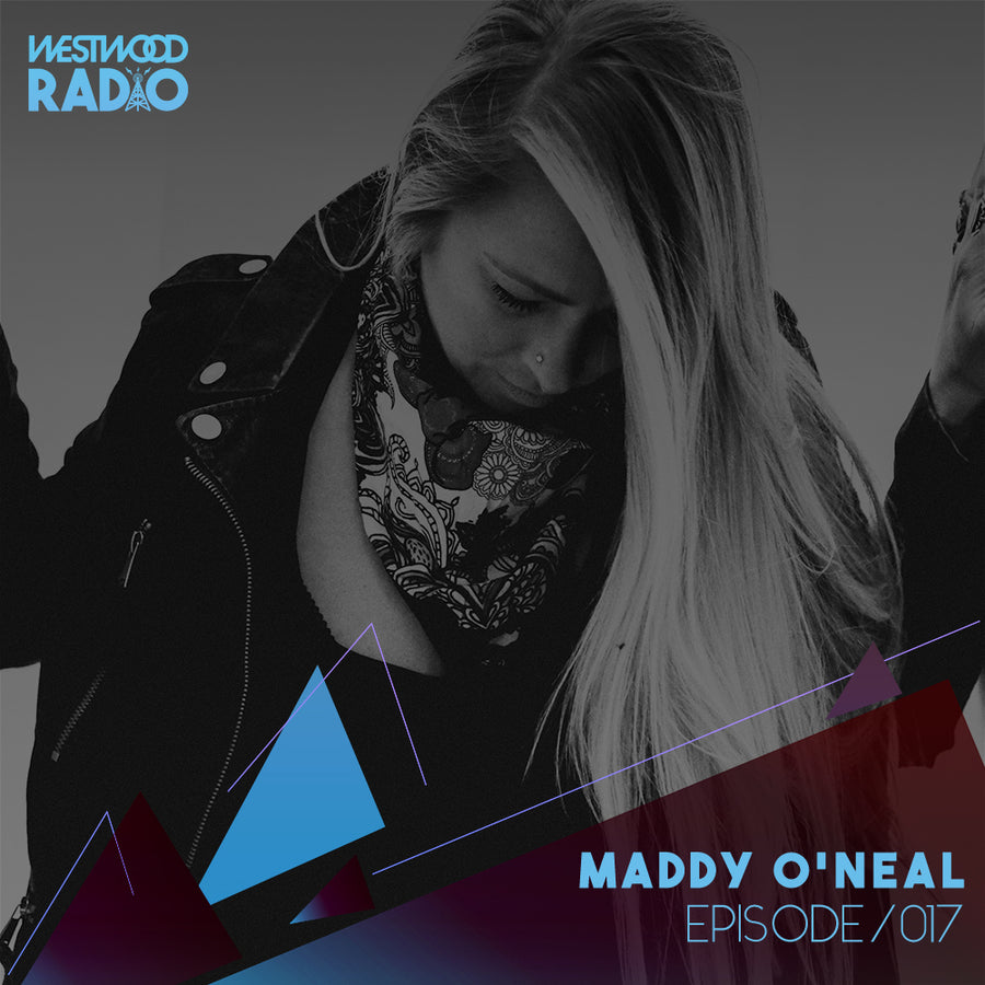 Westwood Radio 017 - Maddy O'Neal