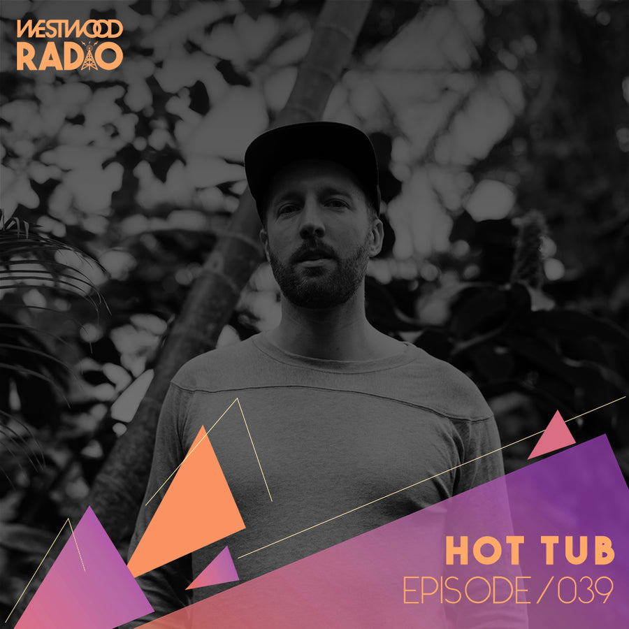 Westwood Radio 039 - Hot Tub