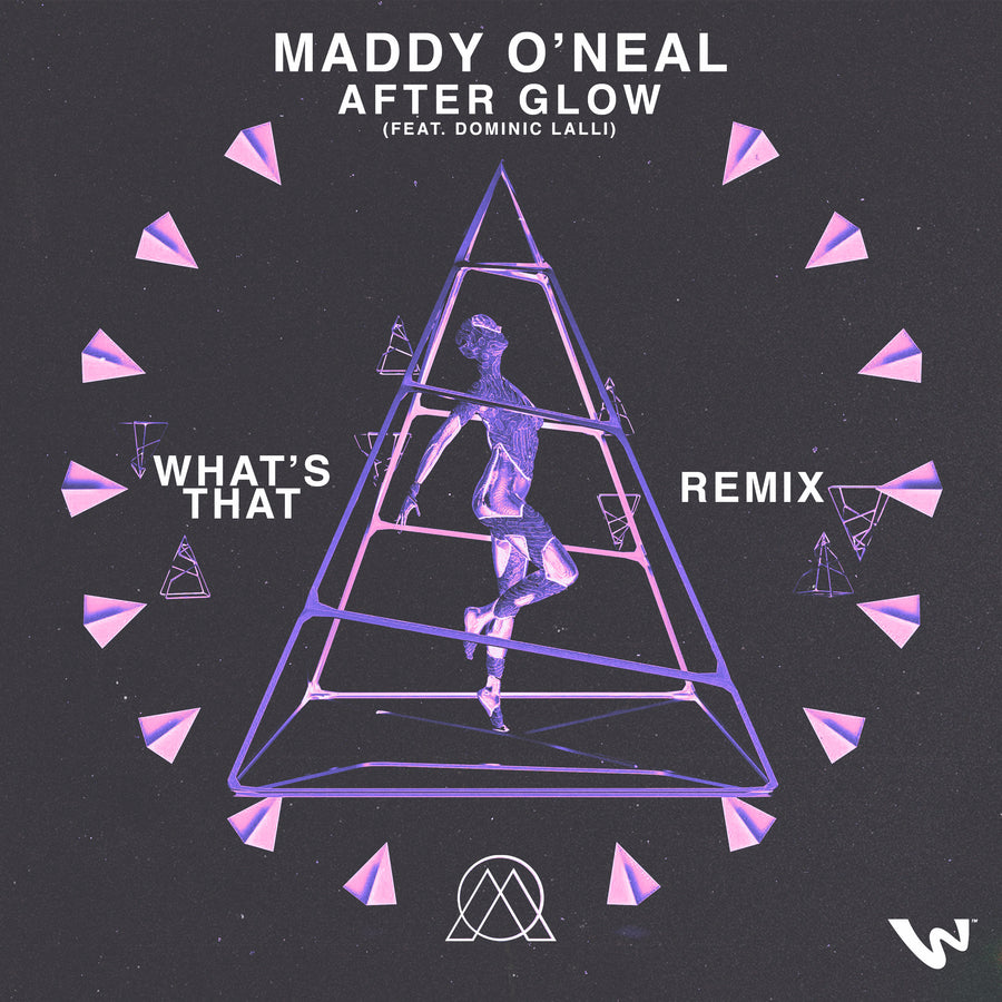 Maddy O'Neal - After Glow feat. Dominic Lalli (What's That Remix)