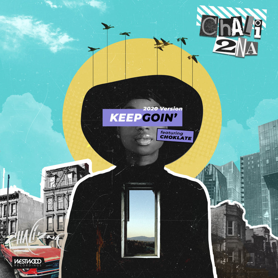 Chali 2na - Keep Goin' feat. Choklate (2020 Version)