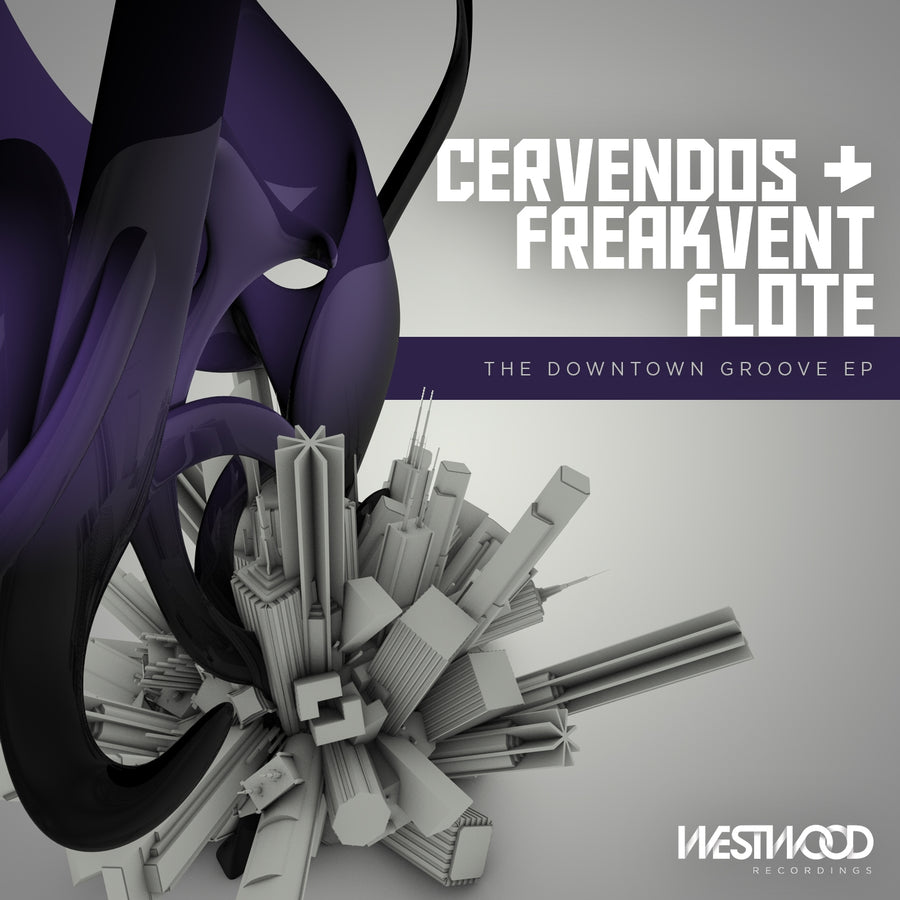 Cervendos & Freakvent Flote - The Downtown Groove EP