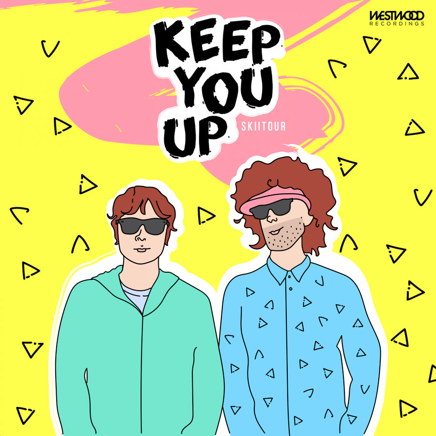 SkiiTour - Keep You Up EP