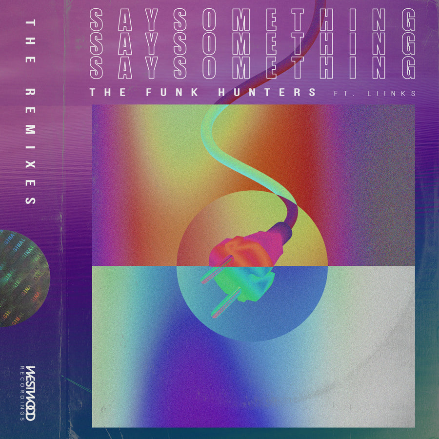 The Funk Hunters - Say Something feat. LIINKS (The Remixes)