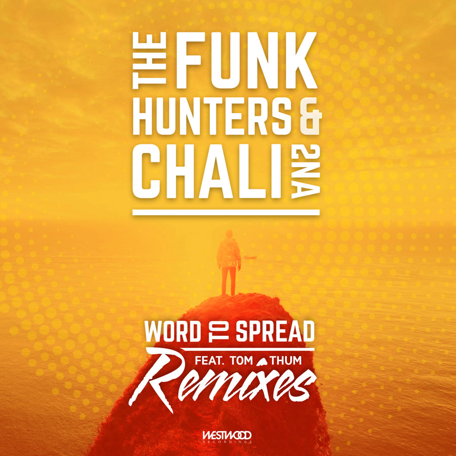 The Funk Hunters and Chali 2na - Word To Spread Remixes