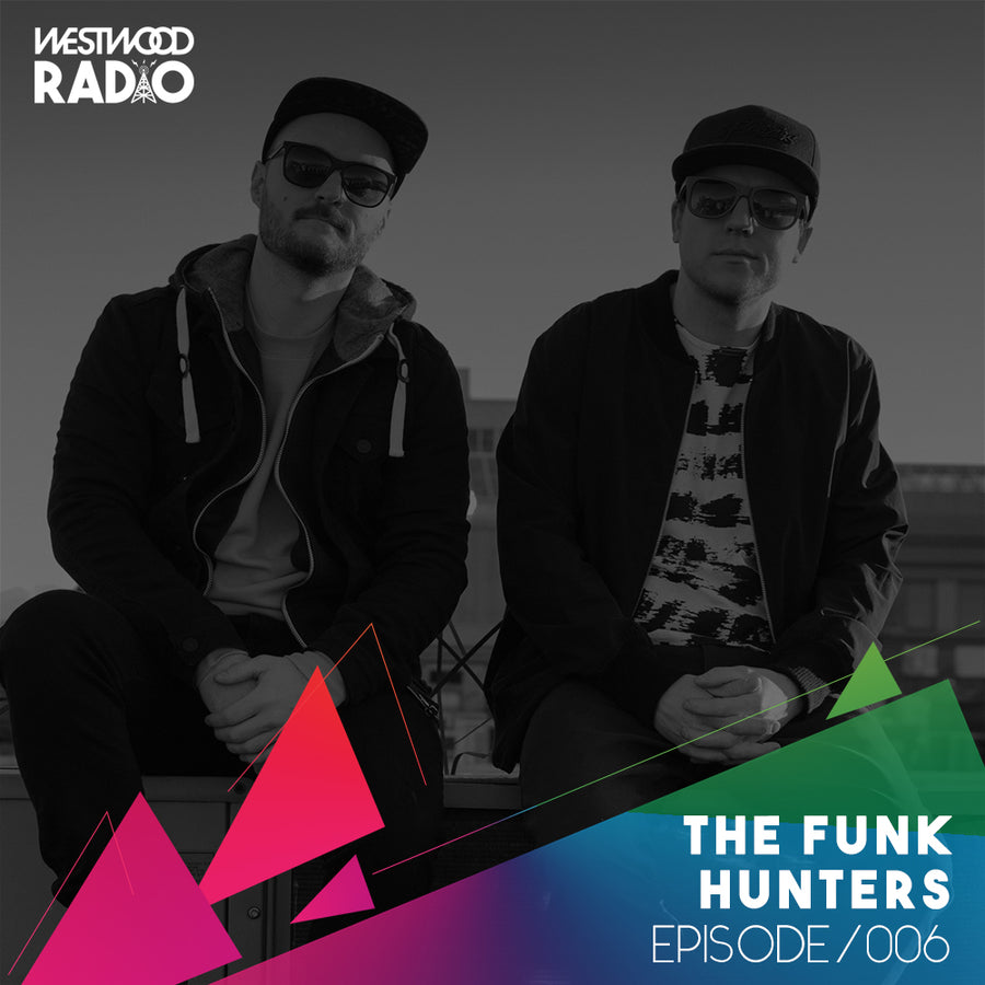 Westwood Radio 006 - The Funk Hunters
