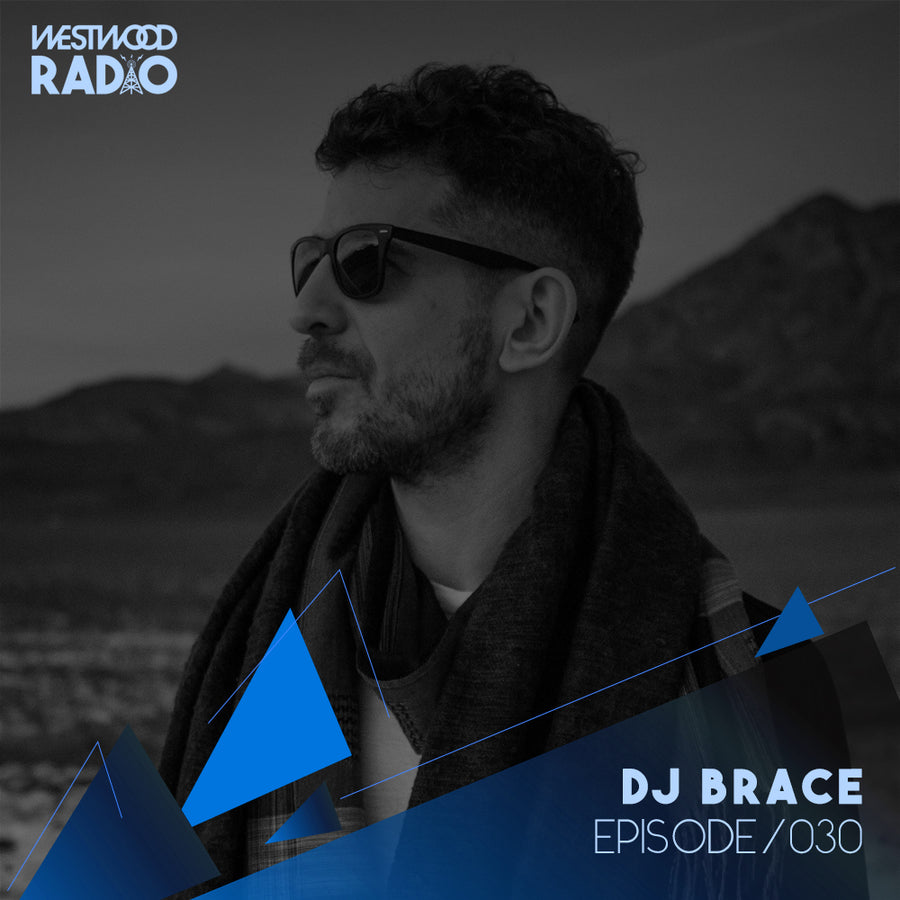 Westwood Radio 030: DJ Brace