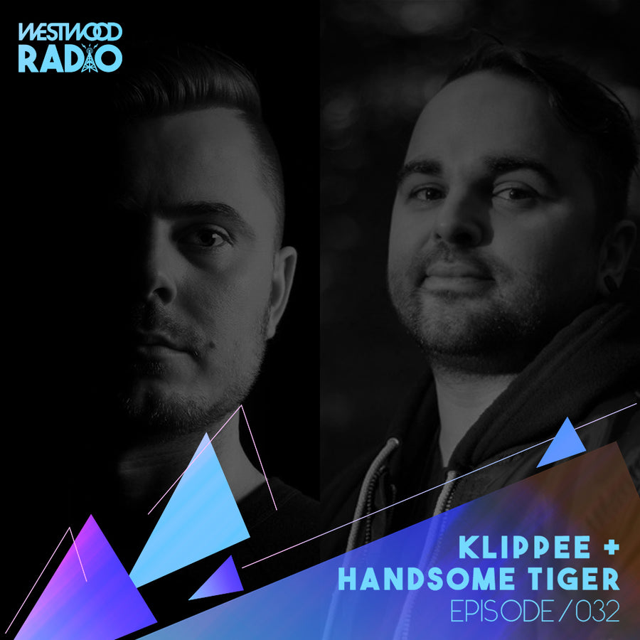 Westwood Radio 032 - KLIPPEE + Handsome Tiger