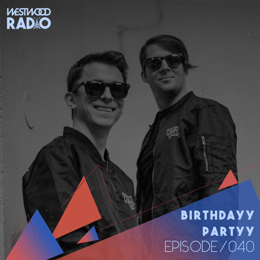 Westwood Radio 040 - Birthdayy Partyy