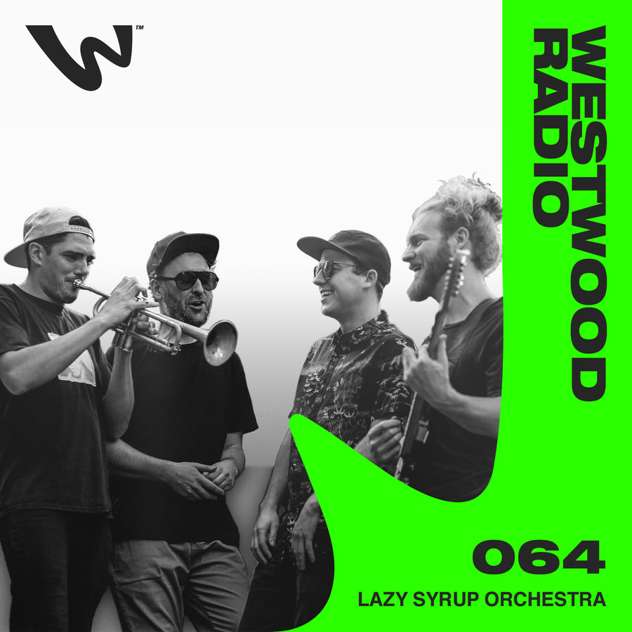 Westwood Radio 064 - Lazy Syrup Orchestra