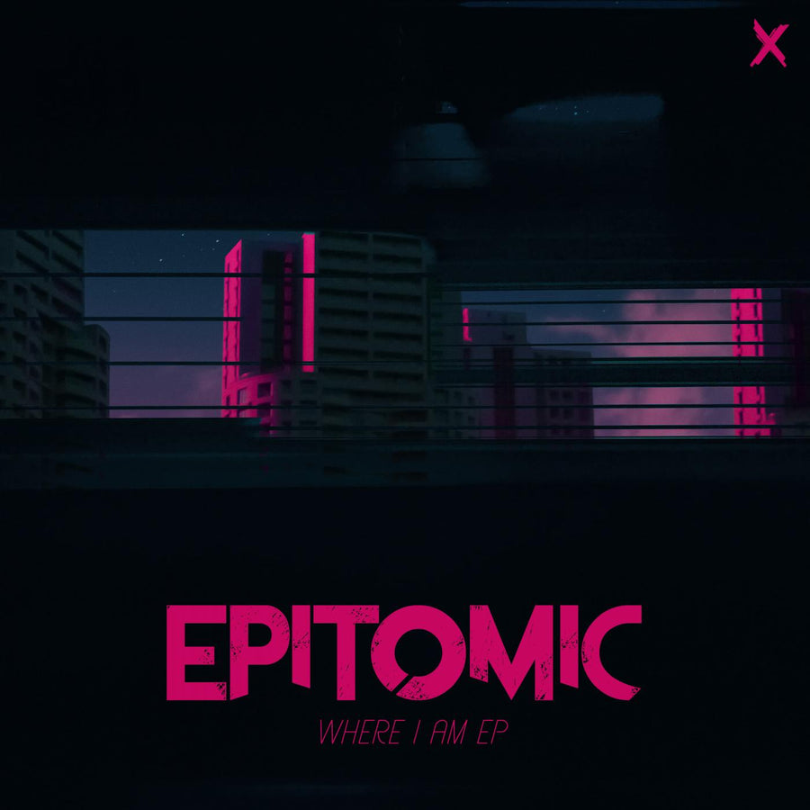 Epitomic - Where I Am EP