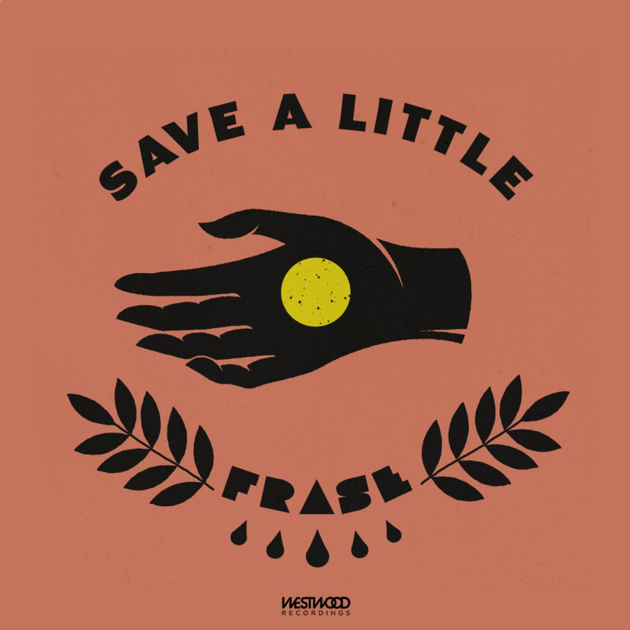 Frase - Save A Little