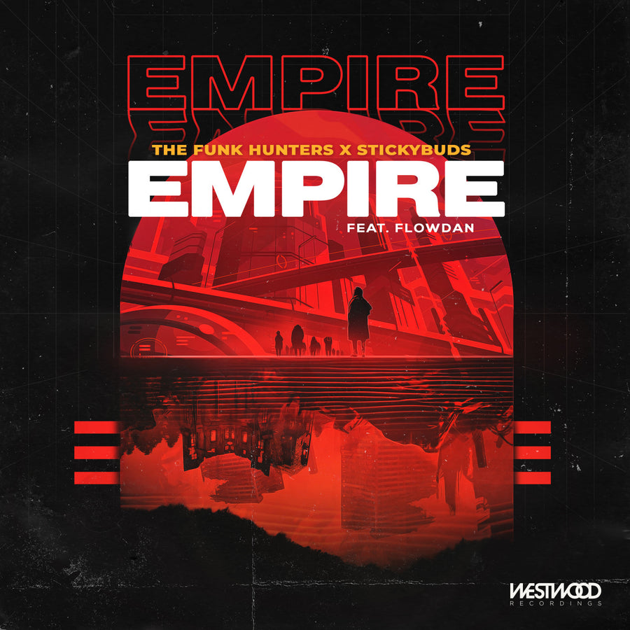 The Funk Hunters x Stickybuds - Empire feat. Flowdan